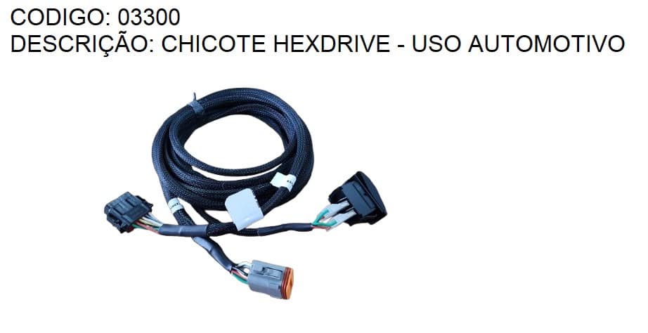 CHICOTE HEXDRIVE - USO AUTOMOTIVO